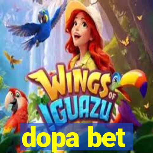 dopa bet